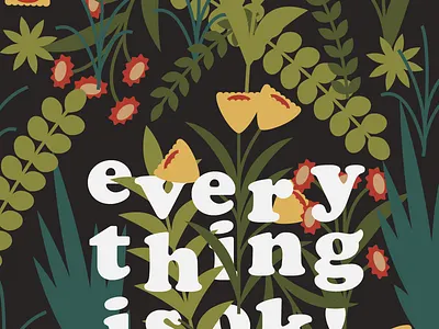 Everything is ok floral illustration nature quote typography