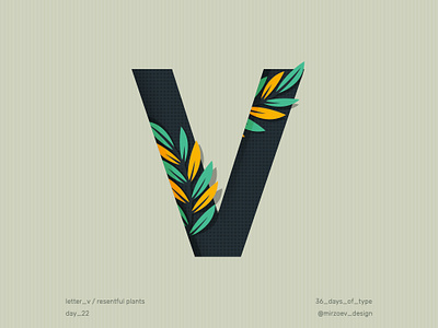 Day 22 / Letter V 36days 36daysoftype 36in36 dark day 22 design graphicdesign green illustration leaves letter v letterdesign shot shot 22 spring v logo