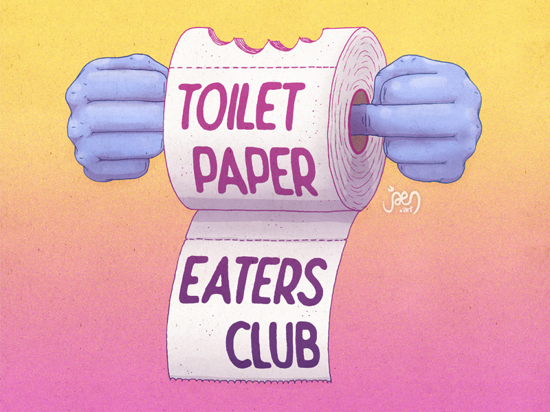 Example of Toilet Paper Eaters Club