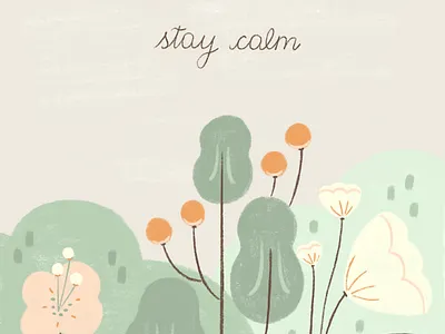 Stay Calm botanical digital floral illustration inspiration mindfulness texture