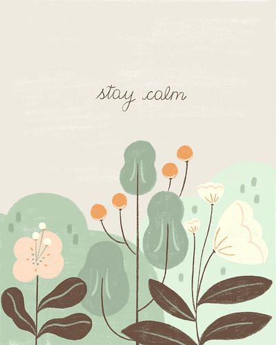 Stay Calm botanical digital floral illustration inspiration mindfulness texture