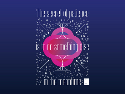 The secret of patience is to do something else in the meantime art artwork dailyposter inspiration minimalism motivation motivationalquote mug notebook poster posteraday posterdesign print printdesign prints quote quoteoftheday totebag tshirt wallpaper