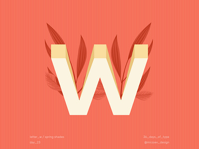 Day 23 / Letter W 36 days of type 36days 36daysoftype 36in36 design flower graphicdesign illustration instagram letter w letterdesign logo orange vector