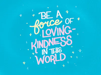 Force of Loving-Kindness hand lettering hand lettering art handlettering humanity illustration kindness loving procreate procreatelettering