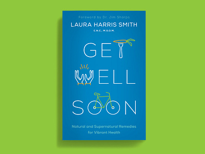 Get Well Soon book book cover book design cover cover design icon illustration publishing title typography