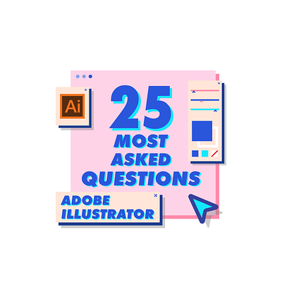 25 Most Asked Questions - Adobe Illustrator dribbble illustration illustrator pink