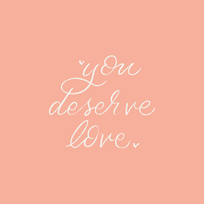 You Deserve Love analog brush calligraphy brushy calligraphy calligraphy artist design hand lettered hand lettering hand letters heart illustration lettering lettering art lettering challenge letters love lovely modern calligraphy modern lettering pink