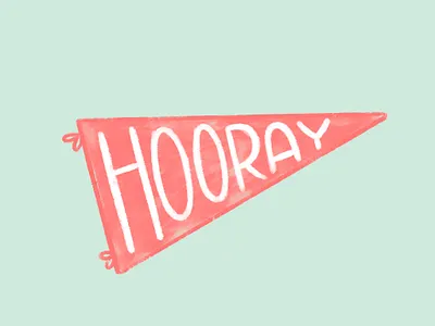 Hooray Today bold bright calligraphy cheer color colorful cute flag flag design fun hand lettering happy hooray illustrative illustrative illustration lettering design pink positive whimsical whimsy