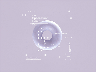 NASA l Space Dust Donut | Motion animation cinema4d donut helvetica holographic motion motion design motiongraphics msbjq octane sci space type web