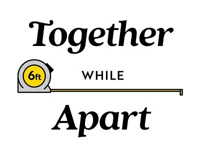 Together While 6ft Apart 6ft apart coronavirus design icon iconography illustration measure together typogaphy typography vector