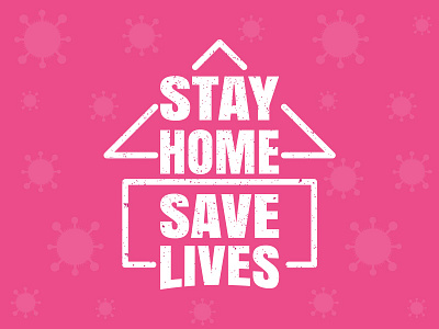 Stay Home Save Lives branding design icon illustration typography vector