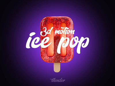 Motion 3d blender Ice pop 3 360 3d animation blender cream glass ice modeling motion graphics pop red violet