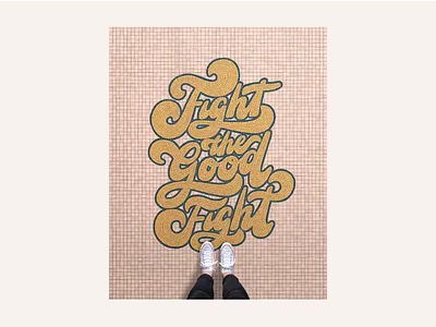 Fight the Good Fight design fauxsaic hand lettering lettering photoshop procreate typography verse