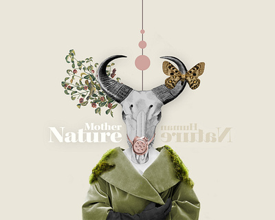 Human Nature | Mother Nature adobe art collage collage art collage design collage maker collageart cut and paste design designer digital art digital design graphic design illustration mixed media photoshop poster poster art poster design typeography