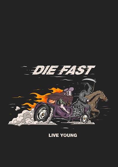 DIE FAST LIVE YOUNG art characterdesign custom culture design ftw hotrod illustration illustration art illustrator tshirt design wizard