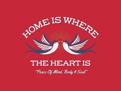 Home Is Where The Heart Is beauty bird body design graphic design heart home homeiswheretheheartis illustration mind nature romance script slabserif soul sun swallow traditional typography