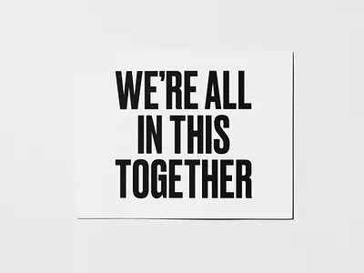 We're All in This Together compressed type greeting card typographic poster typography typography art