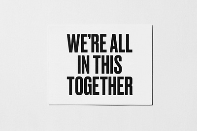 We're All in This Together compressed type greeting card typographic poster typography typography art