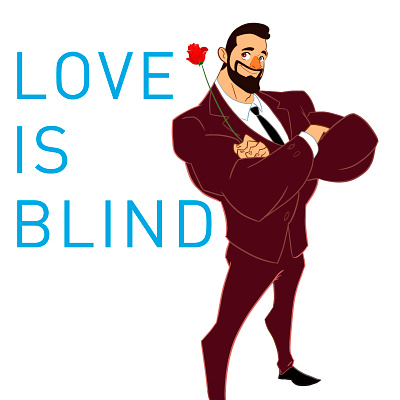 Love is Blind art fun illustration man