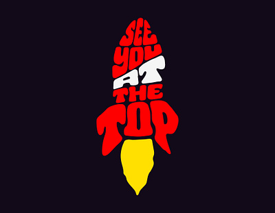 See you at the top clientwork creative custom lettering emoji hand drawn handlettering itsjerryokolo jerryokolo lettering logo designer logotype logotype designer procreate rocket typography