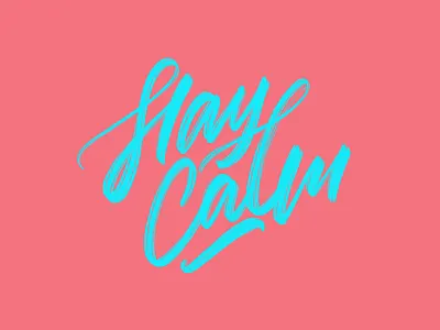 Stay Calm branding brush lettering calligraphy calligraphy and lettering artist calligraphy artist calm coronavirus covid 19 covid19 hand lettering handlettering handmade lettering mantra pandemic procreate staycalm stayhome type typography