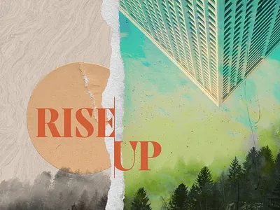 Rise Up building church faith illustration photo rise rise up scraps series sermon sky texture trees typography up
