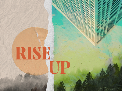 Rise Up building church faith illustration photo rise rise up scraps series sermon sky texture trees typography up