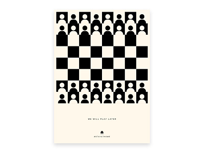 We will play later - Poster brand brand identity branding chess concept corona corona virus creative creative design creative poster exploration illustration minimalism play poster poster a day poster design stay at home symbol visual design