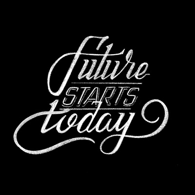 Future Starts Today hand lettering lettering typography