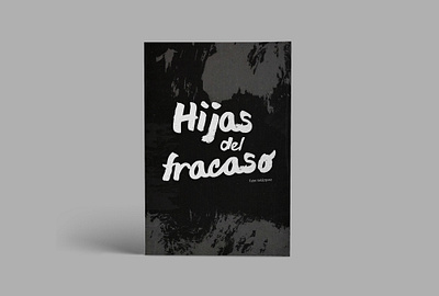 My new book is released (Spanish) author book buy ebook hijas del fracaso literature reading