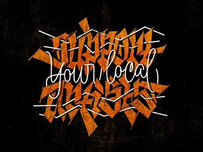 Support Your Local Artists calligraphy design lettering logo support typography
