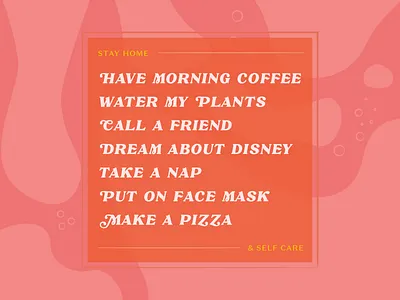 STAY HOME & SELF CARE graphic design self care shelter in place stay at home stay home typography visual design