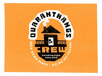 Quaranthangs Crew been home since covid19 graphic design home logo quaranthangs crew quarantine saul bass stay home