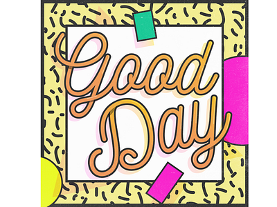 Good Day memphis memphis design memphis style