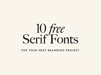10 FREE High-Quality Serif Fonts For Your Next Branding Project brand brand identity branding free free fonts logo minimal serif serif font serif fonts serif typeface type typography