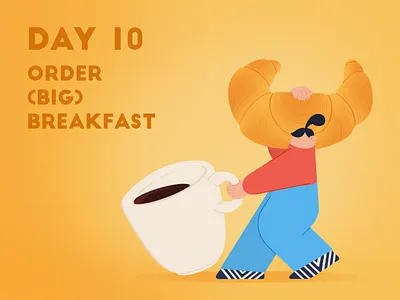 DAY 10 - Order a (big) breakfast adobe photoshop breakfast character design coffe covid 19 croissant design espresso illustration illustrator quarantine stay home stay safe takeaway