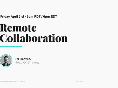 Remote Collaboration Webinar - April 3rd, 2020 webinar