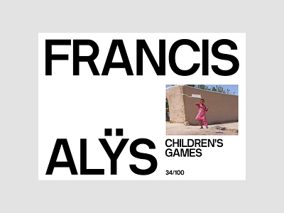 Francis Alÿs, Portfolio N°1 art art direction artist childrens games concept design digital expo francis alys layout minimal online photography portfolio site type typography ui ux website