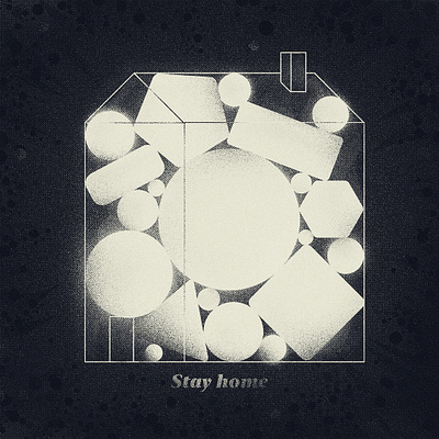 Stay home abstract covid19 graphics home illustration minimal monochrome other peter stay home texture