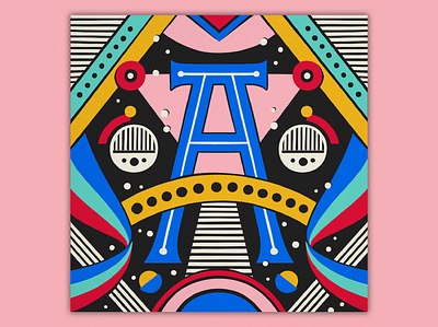 A — 36 Days of Type 36daysoftype colorful illustration lettering muralist pattern texture type typography