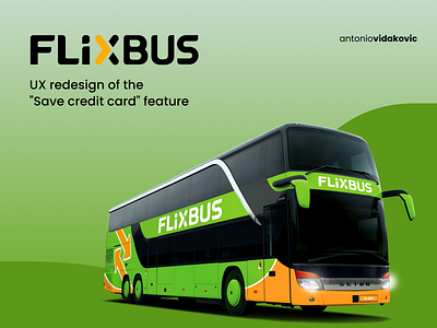 FlixBus - UX redesign of the "Save credit card" feature 2022 case study design figma flixbus user experience ux