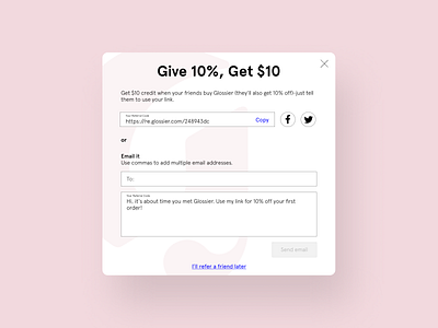 Glossier Friend Referral Pop-up 100 days of ui 100daysofui daily ui daily ui challenge dailyui dailyuichallenge ecommerce glossier overlay popup ui design website