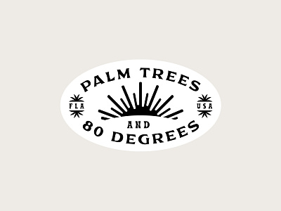 Palm Trees and 80 Degrees ☀️ badge badge design illustration logo palm tree shane harris sticker stickers surf surfing tropical type typography waves