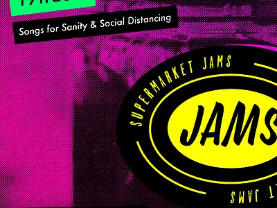 19 Tracks: Supermarket Jams album artwork album cover album cover design collage covid19 design groecery mixtape music playlist playlist cover quarantine record shopping social distancing spotify supermarket typography zine