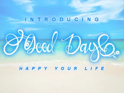 Good Day art design font fontandroid fontdesign fonts fontstyle graphicdesign handlettering handwritten lettering oppoa oppof popularfont type typedesign typeface typography typographydesign weddingfont