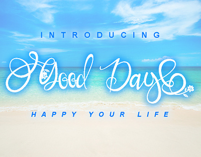 Good Day art design font fontandroid fontdesign fonts fontstyle graphicdesign handlettering handwritten lettering oppoa oppof popularfont type typedesign typeface typography typographydesign weddingfont