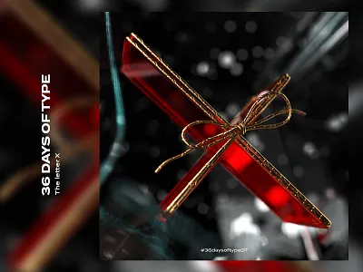 36 Days of Type | X 3d 3dtype adobedimension art graphics letters type typography x
