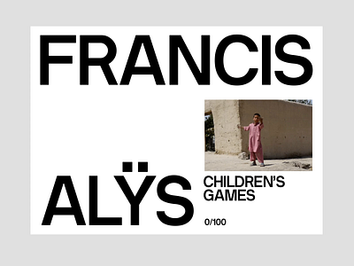 Francis Alÿs, Portfolio N°1 – Motion after effects art art direction design displace editorial exhibition francis alys gallery magazine motion motion design photography portfolio site type typography ui ux website