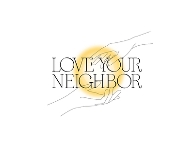 Love Your Neighbor adobe illustrator design designer graphic design graphicdesign illustration illustrator logo love your neighbor typography vector