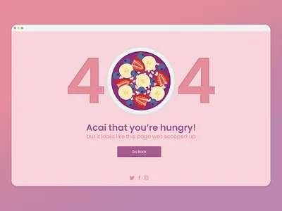 Daily UI 008—404 Error 404 404 error açaí bowl daily ui daily ui 008 dailyui dailyui008 dailyuichallenge design figma interface ui uidesign web webdesign
